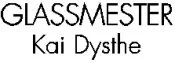 GLASSMESTER KAI DYSTHE AS